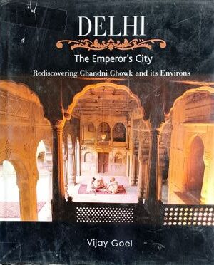 Delhi : The Emperor's City