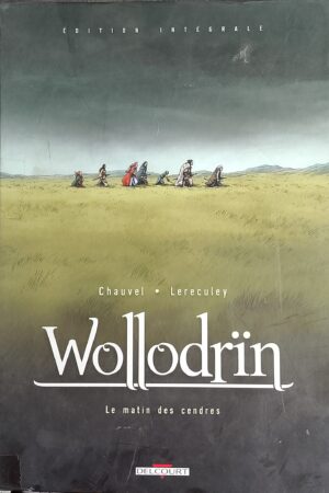Wollodrin : Le Matin Des Cendres - Edition integrale