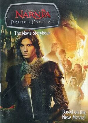 The Chronicles Of Narnia : Prince Caspian