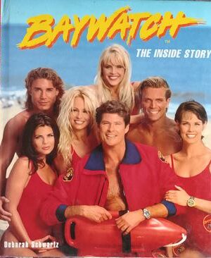 Baywatch The Inside Story