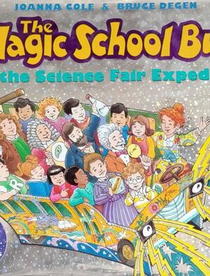 The Magic School Bus And the Science Fair Expedition