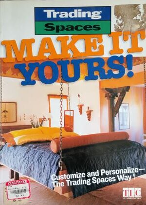 Trading Spaces : Make It Yours