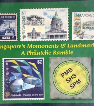Singapore's Monument & Landmarks : A Philatelic Ramble
