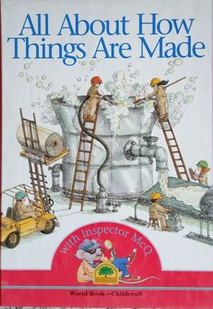All About How Things Are Made