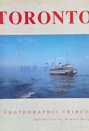 Toronto - A Photographic Tribute