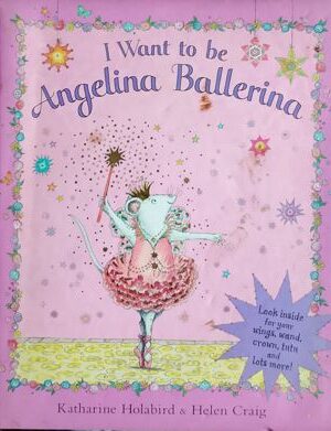 I Want To be Angelina Ballerina