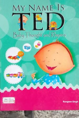 My Name Is Ted : Baby Thought And Rhymes
