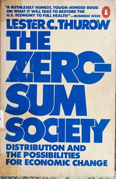The Zero Sum Society