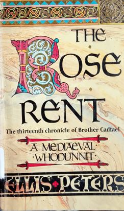 The Rose Rent-The Thirteen Chronicle Of Brother Cadfael
