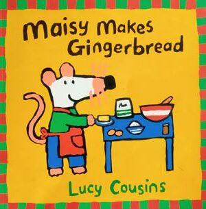 Maisy Makes Gingerbread