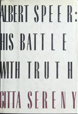 Albert Speer : His Battle With Truth