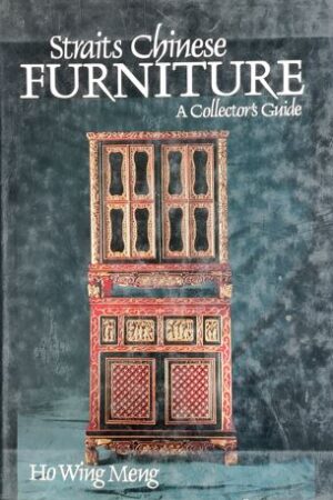 Straits Chinese Furniture : A Collector's Guide