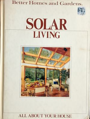 Solar Living : Better Homes And Gardens
