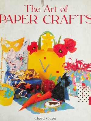 The Art Of Paper Crafts