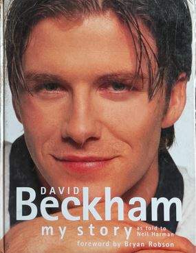 David Beckham - My Story As Told To Neil Harman