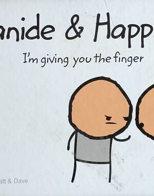 Cyanide & Happiness : I'm Giving You The Finger