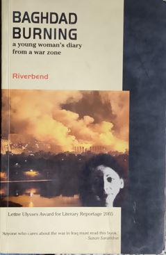 Banghad Burning : A young Woman's Diary From A War Zone