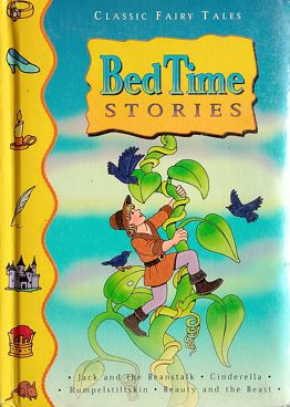 Bedtime Stories : Jack And The Beanstalk , Cindrella , Rumpelstiltskin , Beauty And the Beast