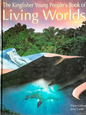 The Kingfisher Young People's Book Of Living Worlds