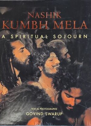 Nashik Kumbh Mela - A Spiritual Sojourn