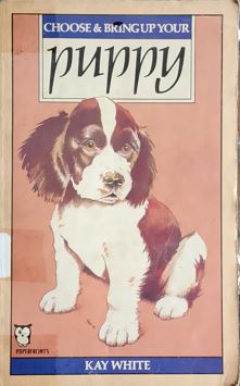 Choose & Bring Up Your Puppy