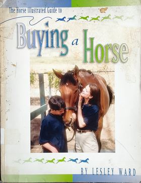 The Horse Illustrated Guide To Buying A Horse