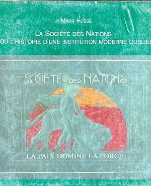 La Societe Des Nations Ou L'Histoire D'une Institution Moderne Oubliee