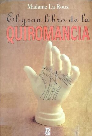 El Gran Libro de La Quiromancia