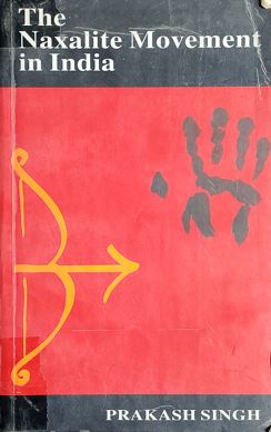 the Naxalite Movement In India