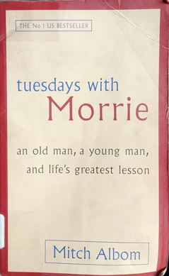 Tuesday's With Morrie