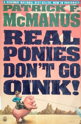 Real ponnies Don't Go Oink!
