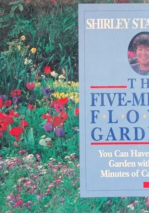 The Five Minute Flower Gardener