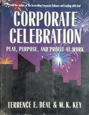 Corporate Celebration : Play ,Purpose And profit At Work