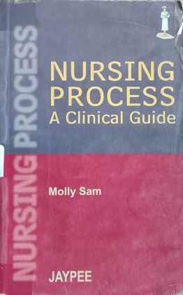 Nursing Process : A Clinical Guide