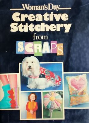 Creative Stitchery From Scraps