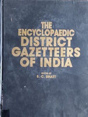 The Encylopaedic District Gazetteers Of India