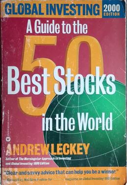 Global Investing : A Guide To the 50 Best Stocks In the World