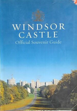 Windsor Castle : Official Souvenir Guide