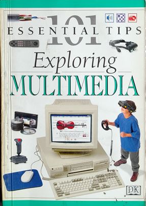 101 Essential Tips : Exploring Multimedia