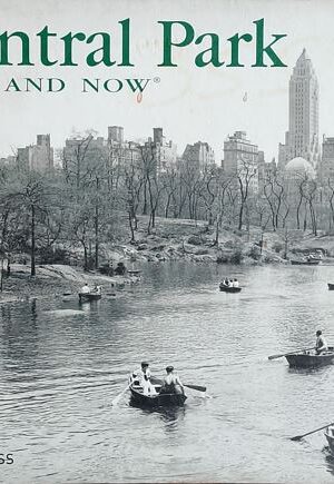 Central Park : Then And Now