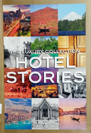The Luxury Collection : Hotel Stories