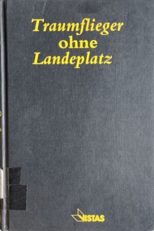 Traumflieger Ohne Landeplatz