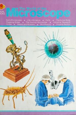 The World Of The Microscope