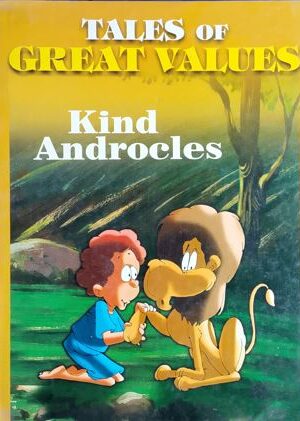 Tales Of Great Values : Kind Androcles
