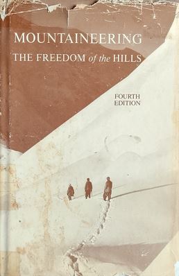 Mountaineering : The Freedom Of Hills