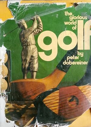 The Glorious World Of Golf
