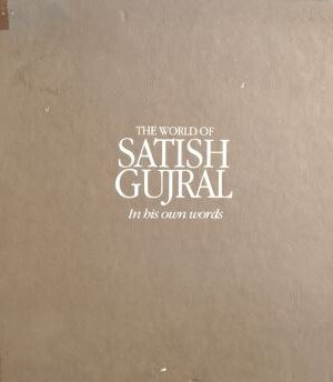 The World Of Satish Gujral In His Words