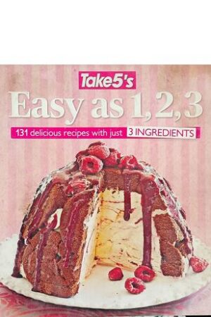Easy As 1,2,3 : 131 Delicious Recipes With Just 3 Ingredients