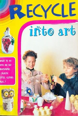 Recycle Into Art