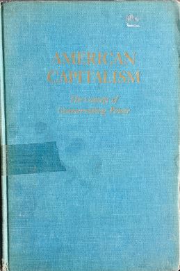 American Capitalism : The Concept Of Countervailing Power